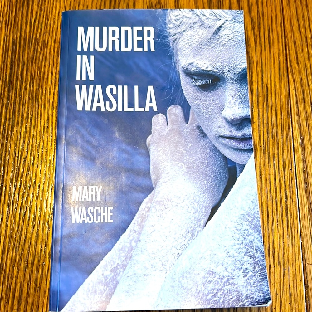 Murder In Wasilla autographed copy